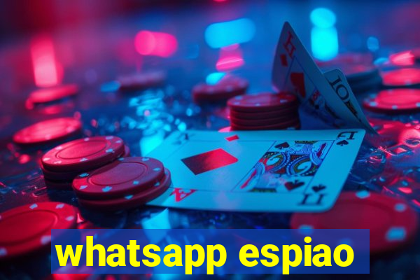 whatsapp espiao